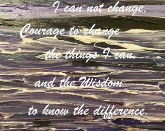 May include: A painting with a purple, blue, and white abstract background. The text "Grant me the Serenity to accept the things I can not change, Courage to change the things I can, and the Wisdom to know the difference." is written in white cursive font.