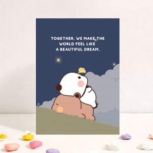 Haz que el mundo se sienta como un hermoso sueño / Linda tarjeta de aniversario / Regalo para novio, novia, esposo, esposa, él, ella Oso Bubu Dudu