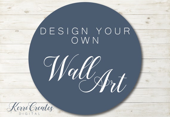 Design your own Wall Art or Quote Art Completely Custom Wall | Etsy