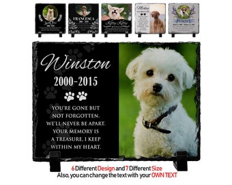 May include: Black slate pet memorial with a white dog photo and the text "Winston 2000-2015" and "You're gone but not forgotten. We'll never be apart. Your memory is a treasure, I keep within my heart."