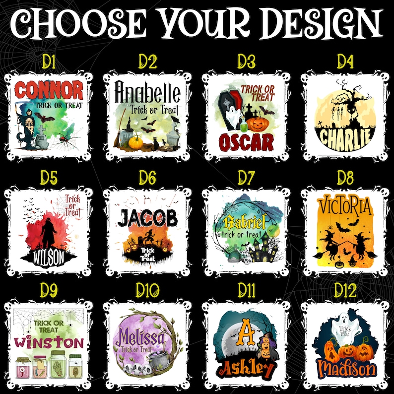 May include: Twelve different Halloween-themed designs for personalized trick-or-treat bags. Each design features a different name, such as Connor, Anabelle, Oscar, Charlie, Wilson, Jacob, Gabriel, Victoria, Winston, Melissa, Ashley, and Madison. The designs include various Halloween elements like ghosts, pumpkins, witches, and tombstones.