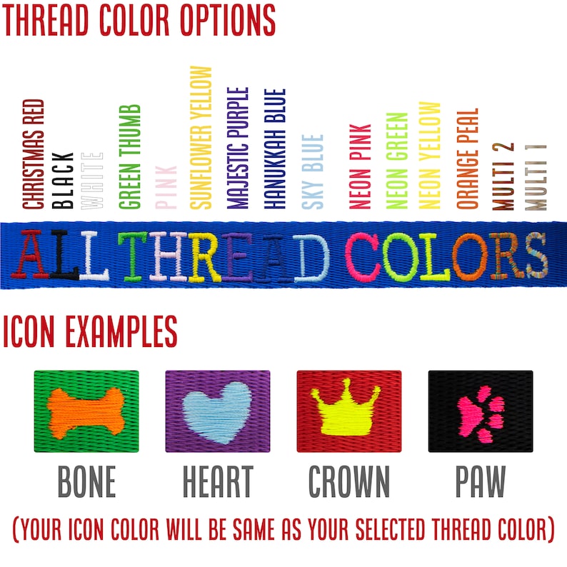 May include: A blue fabric with the text "ALL THREAD COLORS" in colorful embroidery. Above, the words "THREAD COLOR OPTIONS" are displayed. Below, examples of icons: bone, heart, crown, and paw, with the text "BONE", "HEART", "CROWN", and "PAW".