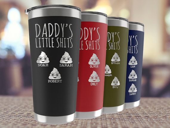 Dad Tumbler, Fathers Day Gifts for Dad, Gift from Kids, Dad Gifts, Funny Gift for Dad, Custom Dad Tumbler, Daddy's Little Shit Tumbler