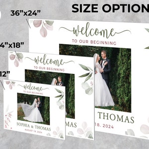 May include: White wedding sign with the text "Welcome to Our Beginning" and a photo of a bride and groom. The sign is available in three sizes: 36"x24", 24"x18", and 18"x12". The sign also includes the names Sophia & Thomas and the date August 18, 2024.