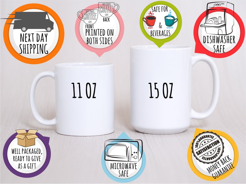 May include: White ceramic mug with a black outline of the text "11 oz" on the left side and "15 oz" on the right side. The mug is shown on a wooden surface with various icons around it, including a truck, a microwave, a dishwasher, and a box. The icons indicate that the mug is dishwasher safe, microwave safe, and ships quickly. The icons also indicate that the mug is printed on both sides.