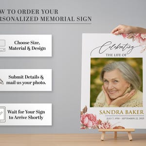 May include: A personalized memorial sign featuring a photo of Sandra Baker, with the text "Celebrating the Life Of." The sign includes dates and floral accents. Instructions on how to order are also displayed.