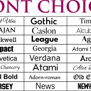 May include: A chart with a list of different font styles, including "Great Vibes", "Gothic", "Times", "TRAJAN", "Caslon", "Alcubierre", "Rockwell", "League", "Agne", "Impact", "Georgia", "Atami Stencil", "Helvetica", "Verdana", "Arctic", "Apple Chancery", "Atami", "Alex Brush", "Arial Bold", "Adorn-roman", "Old English", "JERSEY", "News", and "NEWYORK".