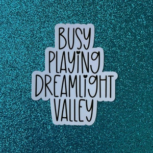 Busy Playing Dreamlight Valley Game Inspired Water Resistant Sticker Choose Your Size