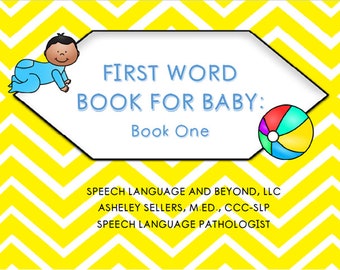 Baby First Word Book: Book One First Words for Babies and Toddlers Baby's First Words Help Baby Talk