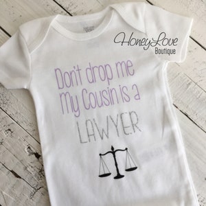 Don&#39;t drop me My Cousin is a LAWYER - cute funny baby girl bodysuit shirt - pregnancy announcement gift - newborn infant toddler little girl