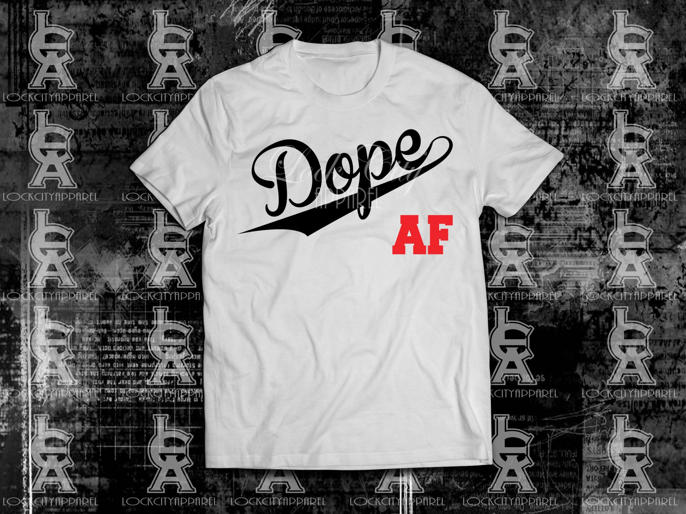 Dope AF Hip Hop Urban Graphic T-shirt 