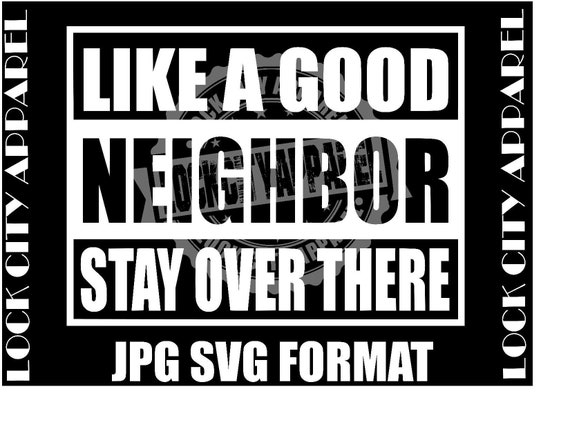 Free Free Like A Good Neighbor Svg 559 SVG PNG EPS DXF File