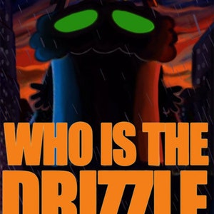 Who is the drizzle? Aqua Teen hunger Force custom poster