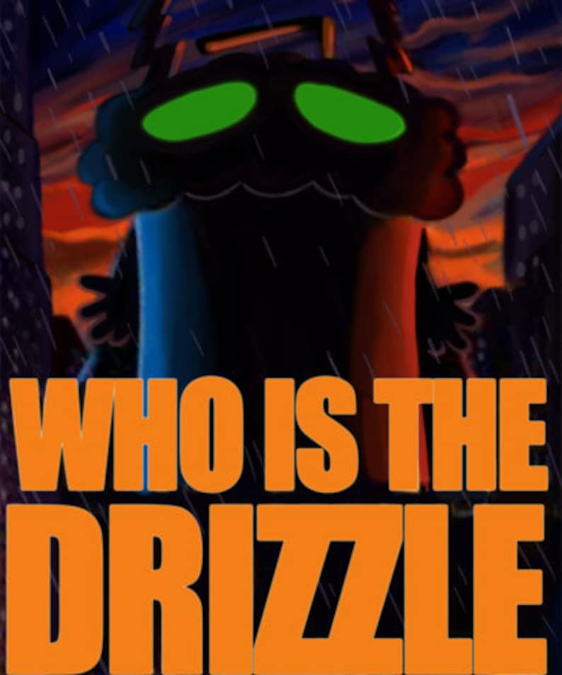 May include: A dark green cartoon character with large green eyes, standing in front of a city skyline with a sunset in the background. The character is wearing a black hat and has a large, dark cloud-like body. The text 'WHO IS THE DRIZZLE' is written in large orange letters below the character.