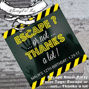Escape Room Party Favor Tag: Escape...or not... Thanks a lot