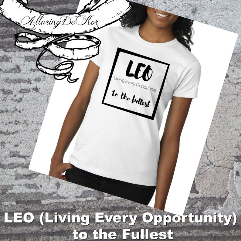 T-Shirt: LEO Living Every Opportunity to the Fullest image 1