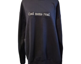 Cool moms read Crew Neck Sweatshirt