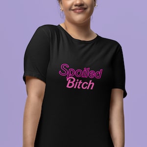 Pink Doll Font Spoiled Bitch Unisex Shirt Gift for Spoiled Wife spoiled gf girlfriend brat daughter sister or mom
