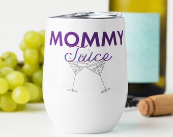 Mommy Juice Wine Tumbler | Insulated Stainless Steel Cup with Lid | Perfect Mother's Day Gift & Gag Gift for Best Friend