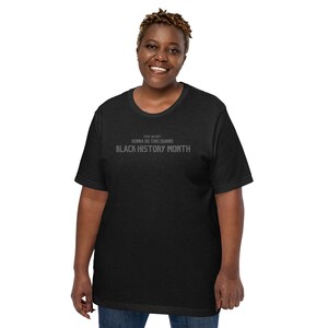We Not Doin This During Black History  Shirts Unisex