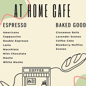 May include: A menu board for an "At Home Cafe" with a beige background, black text, and pink and green abstract shapes. The menu lists espresso drinks and baked goods, including cinnamon rolls and blueberry muffins. A line drawing of a coffee shop is at the bottom.