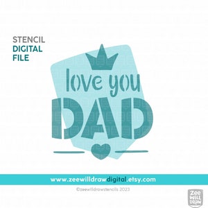 Love you dad stencil FILE - DIGITAL DOWNLOAD