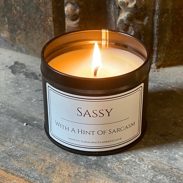 Sassy With A Hint Of Sarcasm Scented Soy Candle