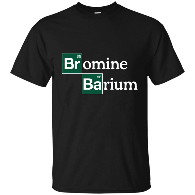 Bromine and Barium Funny Science Breaking Bad T Shirt All Etsy Canada