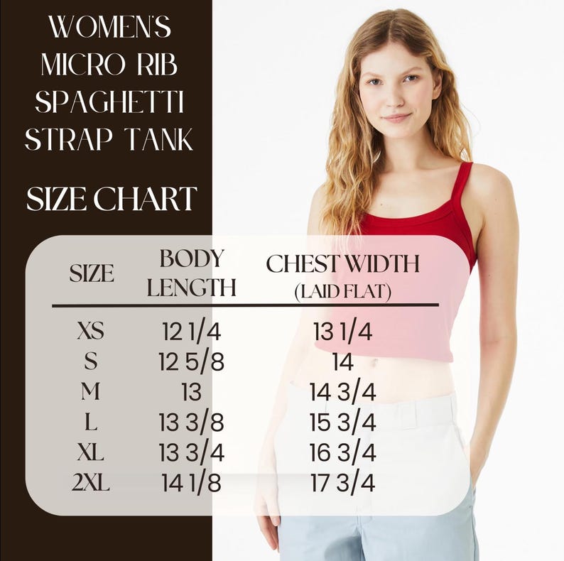 May include: A woman wearing a red micro rib spaghetti strap tank top. The image includes a size chart with measurements for body length and chest width in inches for sizes XS to 2XL. The text on the chart reads "WOMEN'S MICRO RIB SPAGHETTI STRAP TANK SIZE CHART."