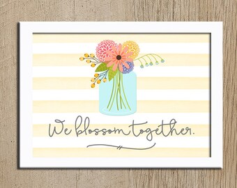 We Blossom Together Mason Jar 7 x 5 Printable