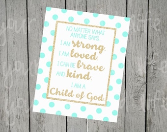 I am Strong, Loved, Brave and Kind Child of God 8 x 10 Print