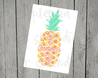 You're The Pineapple of My Eye 5x7 Digital Printable