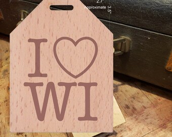 I Love Wisconsin - Beautiful Wooden ID Name Tag Custom Made with optional Name, Address, Phone and/or Email Address