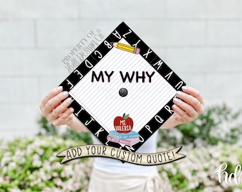 Custom "My Why" Teacher Graduation Cap Topper