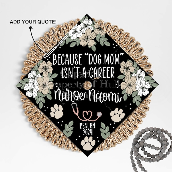 Custom "Paw Print Perfection" Graduation Cap Topper, Nursing Graduation Cap, Grad Cap Custom, Custom Grad Cap, Dog Mom Gift, Graduation Gift