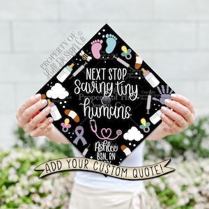 Custom "Tiny Humans" Nurse Graduation Cap Topper