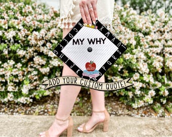 Custom "My Why" Teacher Graduation Cap Topper