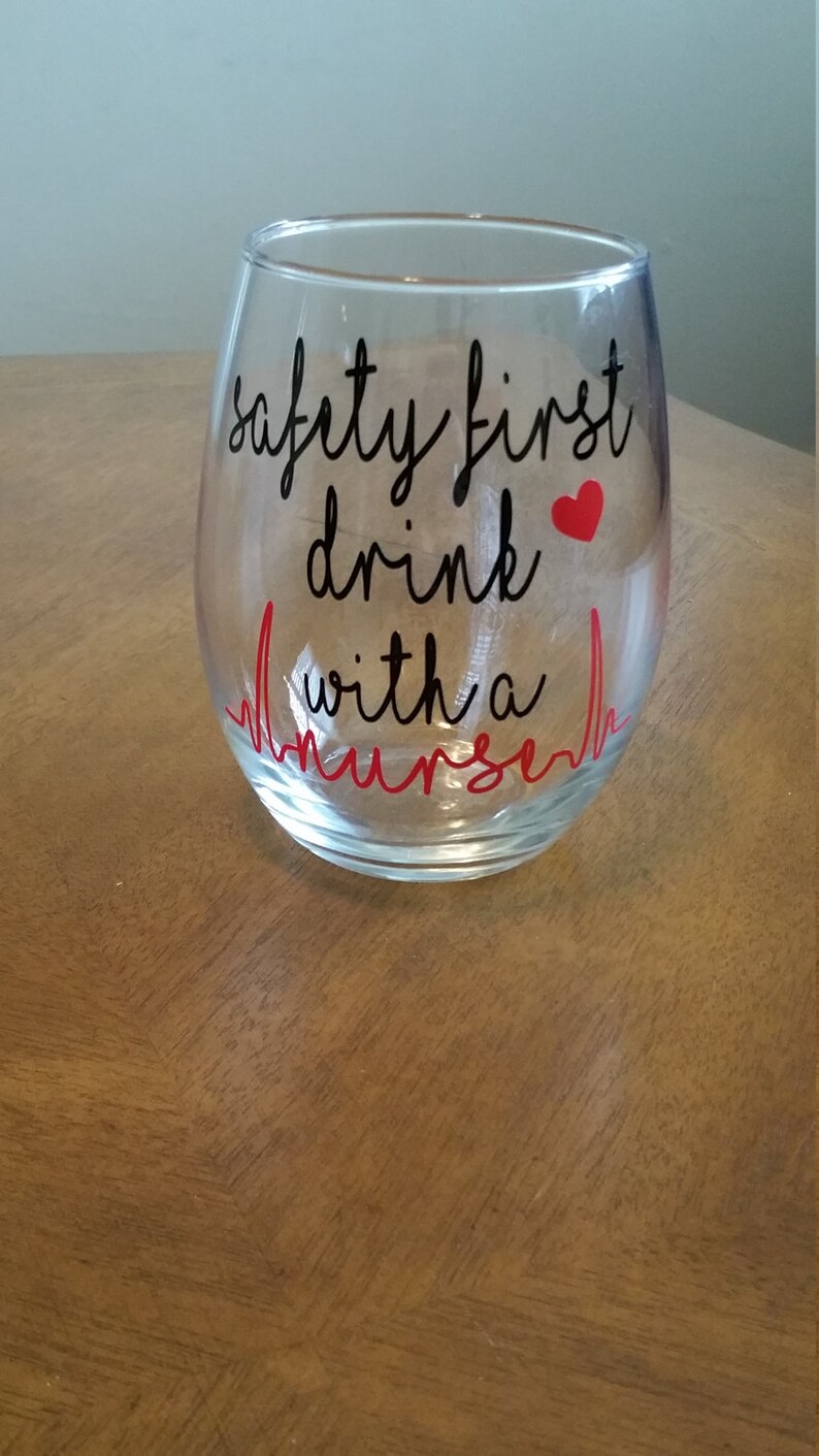 Safety First Drink With a Nurse Wine Glass Stemless Wine Etsy