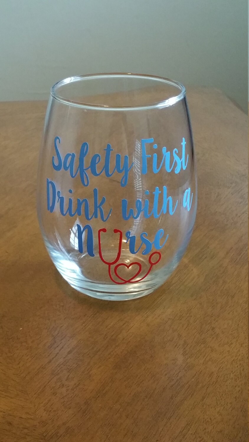 Safety First Drink with a Nurse Wine Glass Stemless Wine Etsy