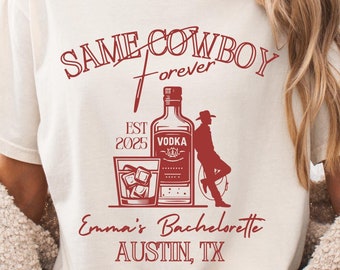 Same Cowboy Forever Tee Last Rodeo Bachelorette Shirt | Cowboy Bachelorette Merch Western Bride Party Shirt Cowboy Bride Shirt Cowboy Party
