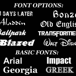 May include: A black and white image showing a list of font options, including 28 Days Later, Bonzai, Aladdin, Old English, Ballpark, Transformers, Blazed, Walt Disney, Arial, Impact, Georgia, and Greek.