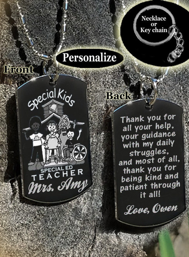 May include: Black metal dog tag necklace with a silver chain. The front side features a schoolhouse with children and the text "Special Kids" and "Special Ed Teacher Mrs. Amy". The back side features the text "Thank you for all your help, your guidance with my daily struggles, and most of all, thank you for being kind and patient through it all! Love, Owen".