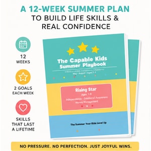 May include: A teal and yellow "The Capable Kids Summer Playbook" with text that reads "A 12-week summer plan to build life skills & real confidence." The book is for ages 7-9 and focuses on independence, emotional awareness, and money management.