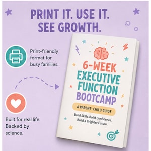 Może przedstawiać: Książka zatytułowana "6-Week Executive Function Bootcamp: A Parent-Child Guide" z kolorowym tekstem i ilustracjami. Okładka zawiera grafikę mózgu i tekst "Print it. Use it. See Growth." Dodatkowy tekst to "Build Skills. Build Confidence. Build a Brighter Future."