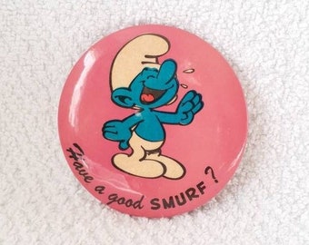 Have A Good Smurf Vintage Metal Button Pinback Badge