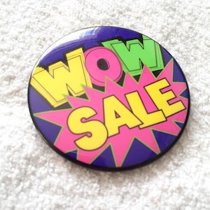 Wow SALE Vintage Pinback Button 80s Neon