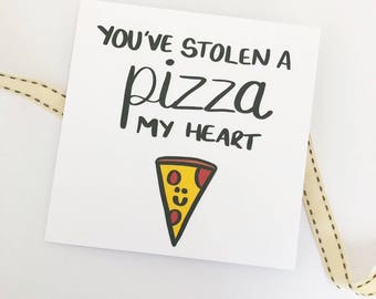 Funny Valentine card, Pun card, Pizza card, Valentine's card, You've stolen a pizza my heart, Pizza, Boyfriend, Girlfriend, Partner