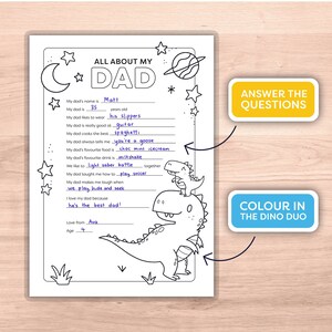 May include: A printable worksheet for kids to fill out about their dad. The worksheet features a cartoon dinosaur and a smaller dinosaur riding on its back. The worksheet asks questions like "My dad's name is", "My dad is ___ years old", "My dad likes to wear", "My dad is really good at", "My dad cooks the best", "My dad always tells me", "My dad's favorite food is", "My dad's favorite drink is", "We like to ___ together", "My dad taught me how to", "My dad makes me laugh when", "We play ___ and seek", "I love my dad because".