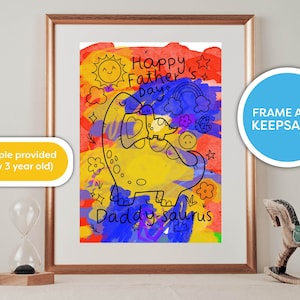 May include: A colorful drawing of a dinosaur with the text "Happy Father's Day" and "Daddy-saurus" in black marker. The drawing is on a white background with a rainbow, stars, and flowers.