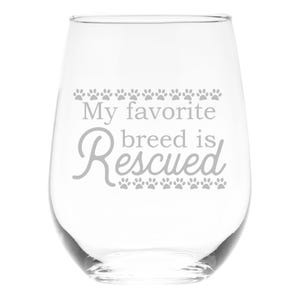 My Favorite Breed Is Rescued Stemless Wine Glass - Gift for Cat and Dog Lovers 17 oz.